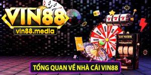 Tổng quan về nhà cái Vin88